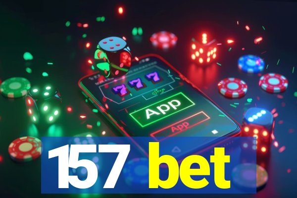 157 bet